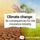 Climate change : its consequences for the insurance industry